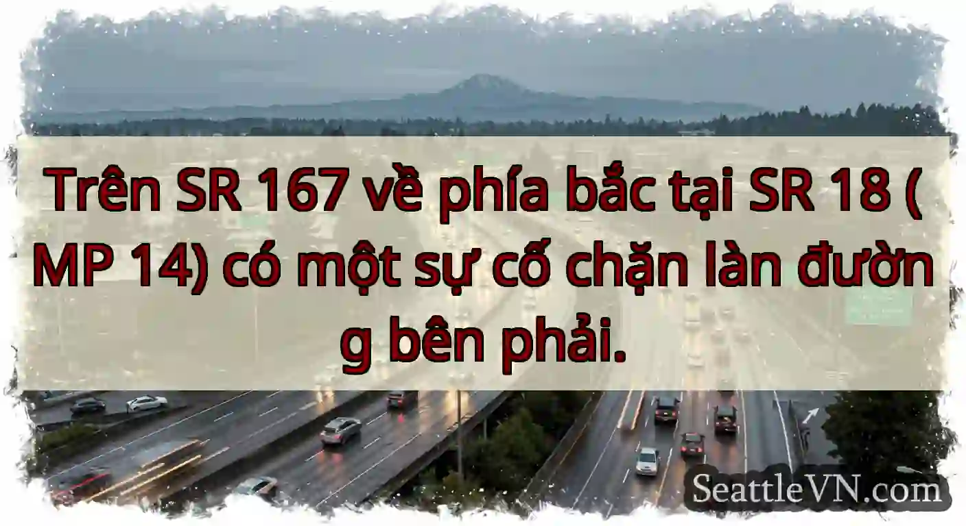 Trên SR 167 về phía bắc tại SR 18 (MP 14) có một