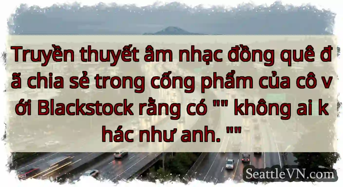 Truyền thuyết âm nhạc đồng quê đã chia sẻ trong
