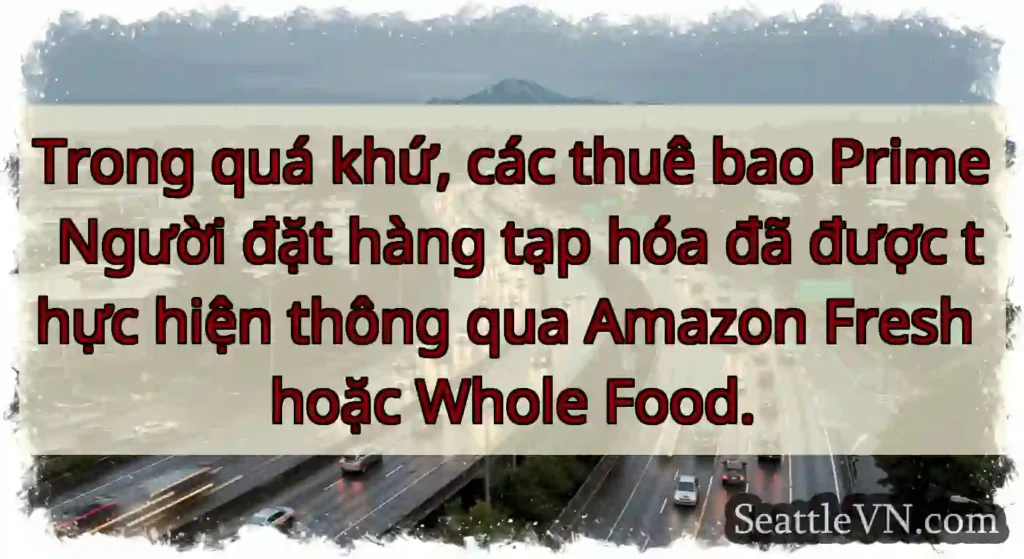 Trong quá khứ, các thuê bao Prime Người đặt hàng