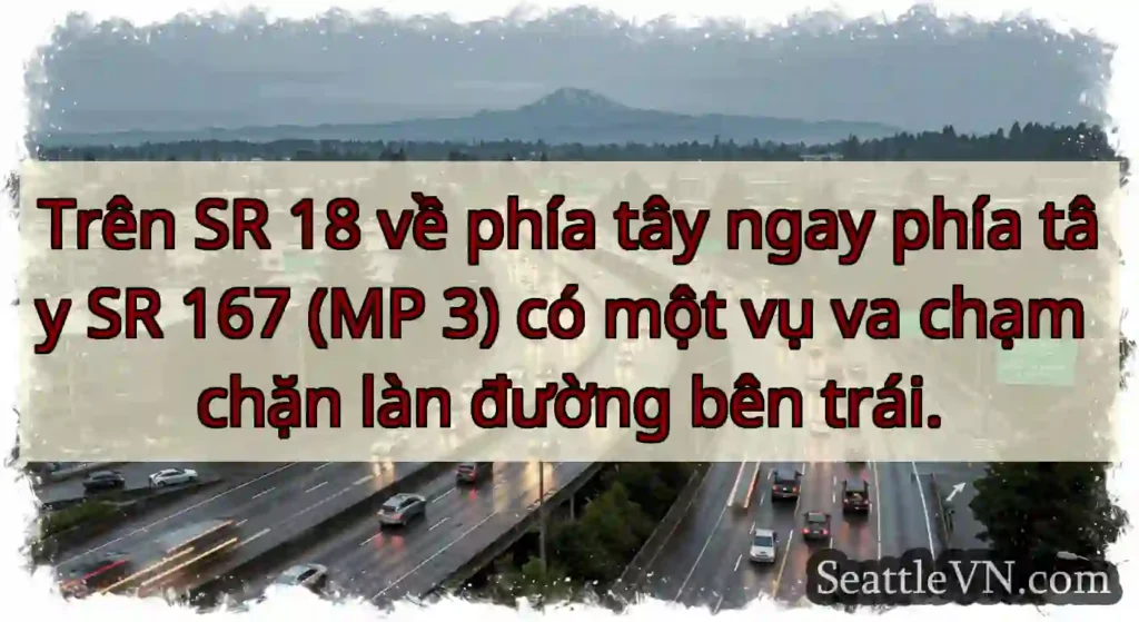 Trên SR 18 về phía tây ngay phía tây SR 167 (MP