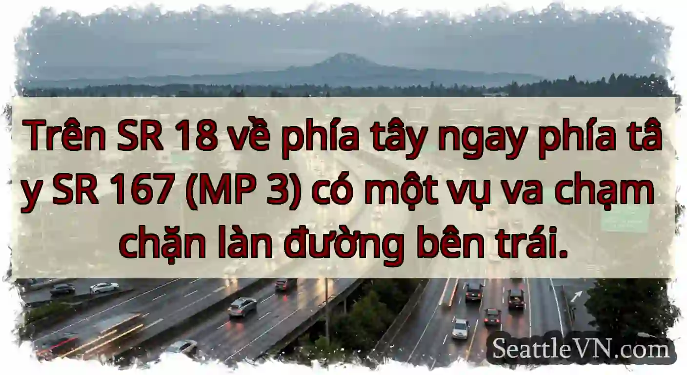 Trên SR 18 về phía tây ngay phía tây SR 167 (MP