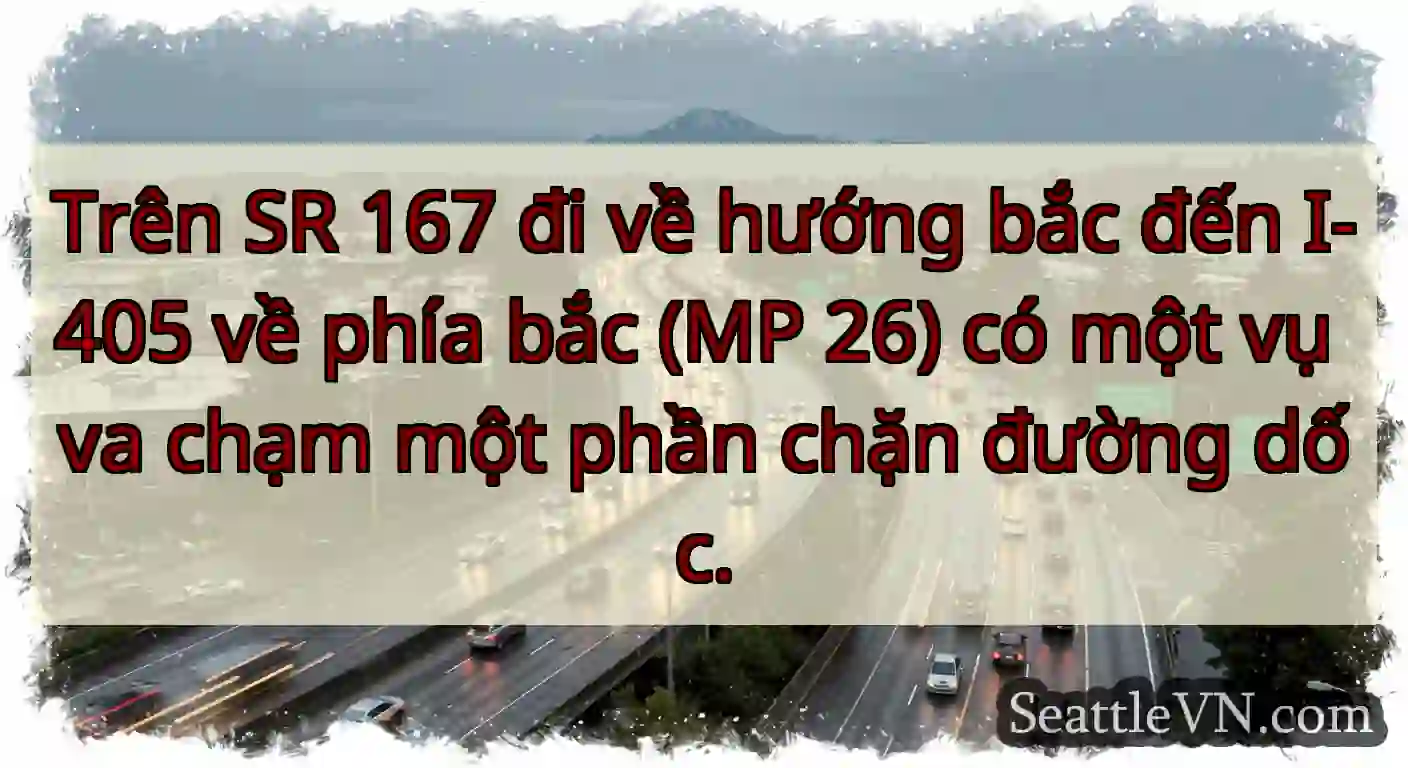 Trên SR 167 đi về hướng bắc đến I-405 về phía bắc