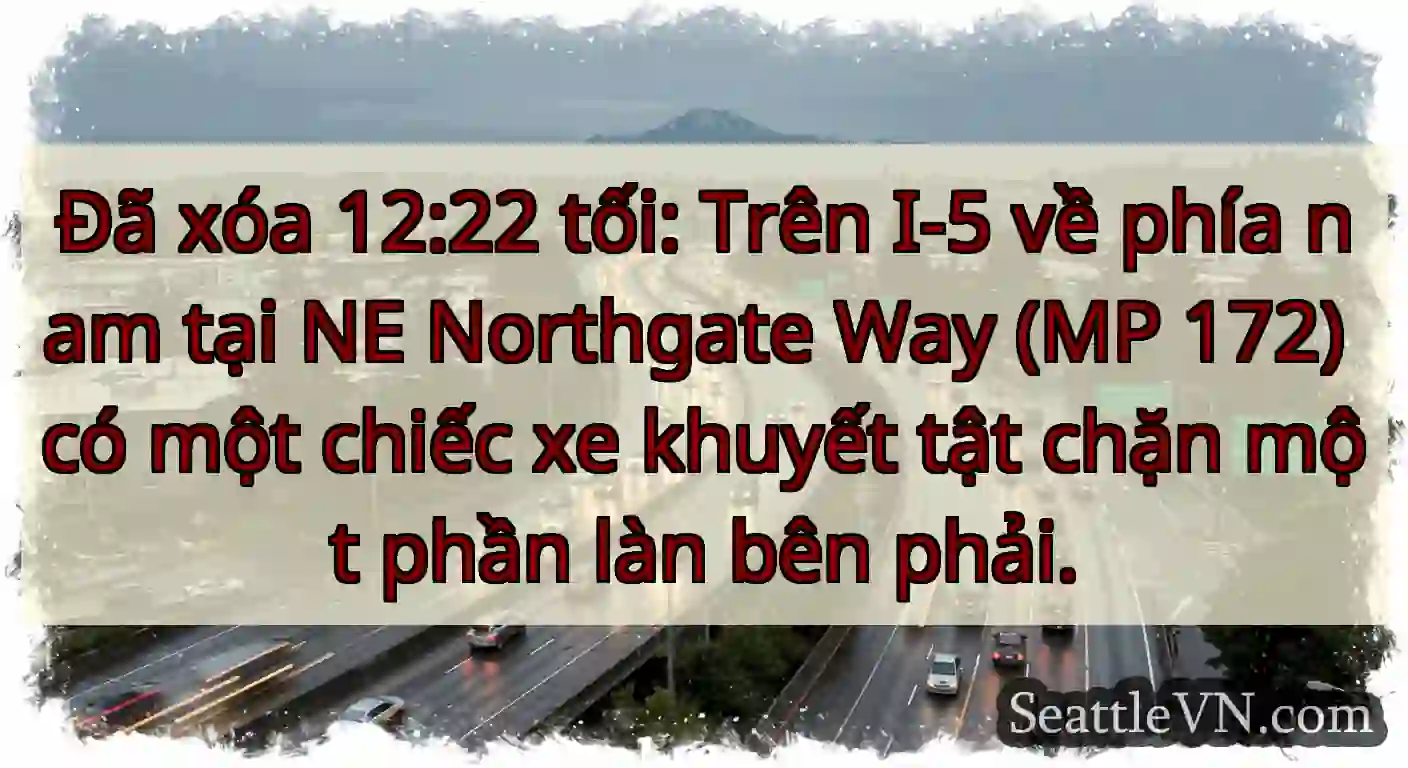 Đã xóa 12:22 tối: Trên I-5 về phía nam tại NE
