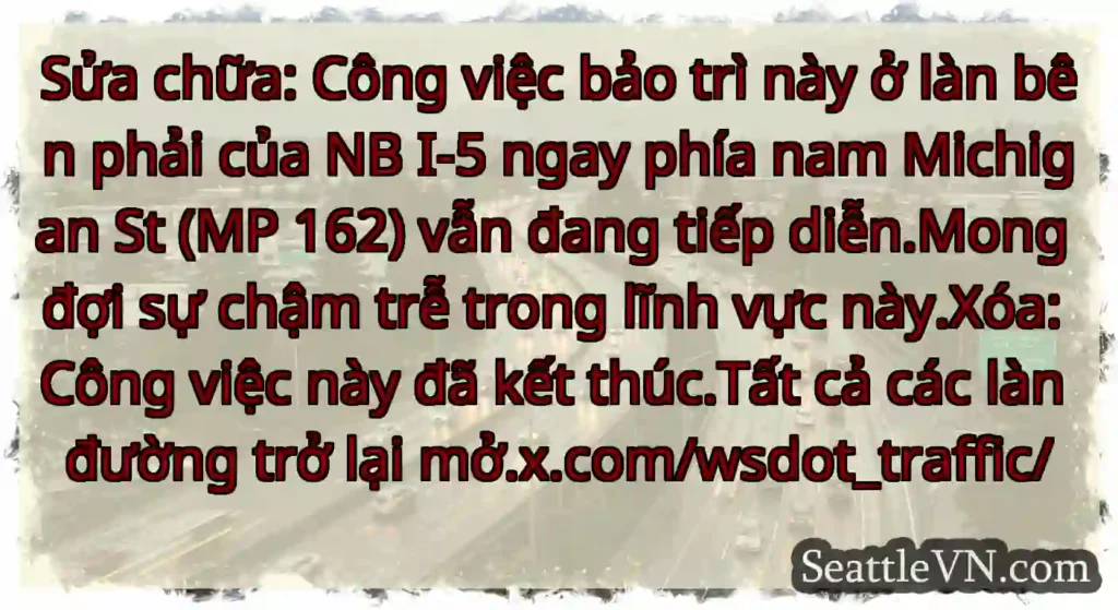 Sửa chữa: Công việc bảo trì này ở làn bên phải
