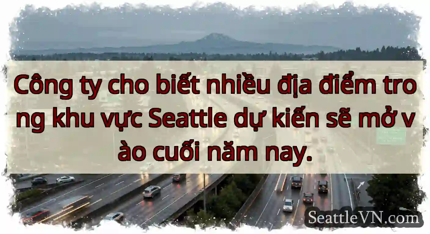 Công ty cho biết nhiều địa điểm trong khu vực