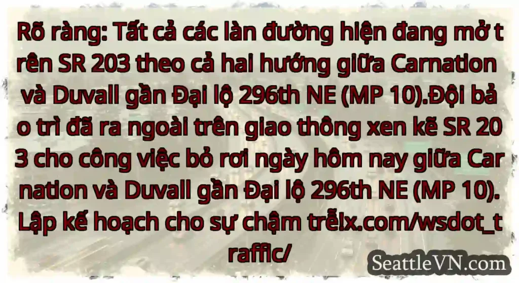 Rõ ràng: Tất cả các làn đường hiện đang mở trên