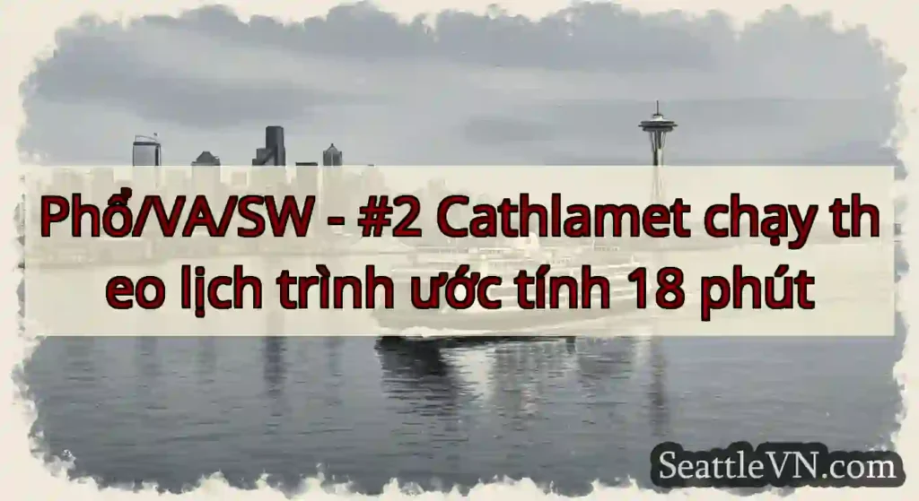 Phổ/VA/SW - #2 Cathlamet chạy theo lịch trình ước