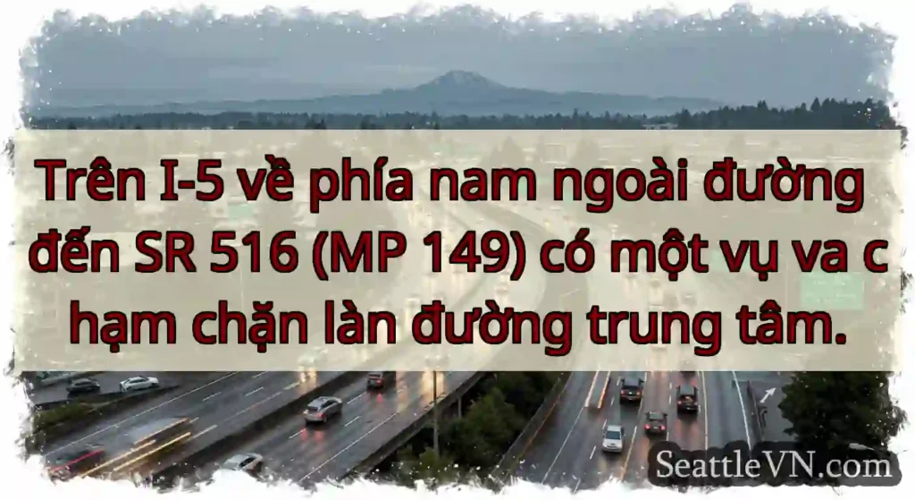 Trên I-5 về phía nam ngoài đường đến SR 516 (MP