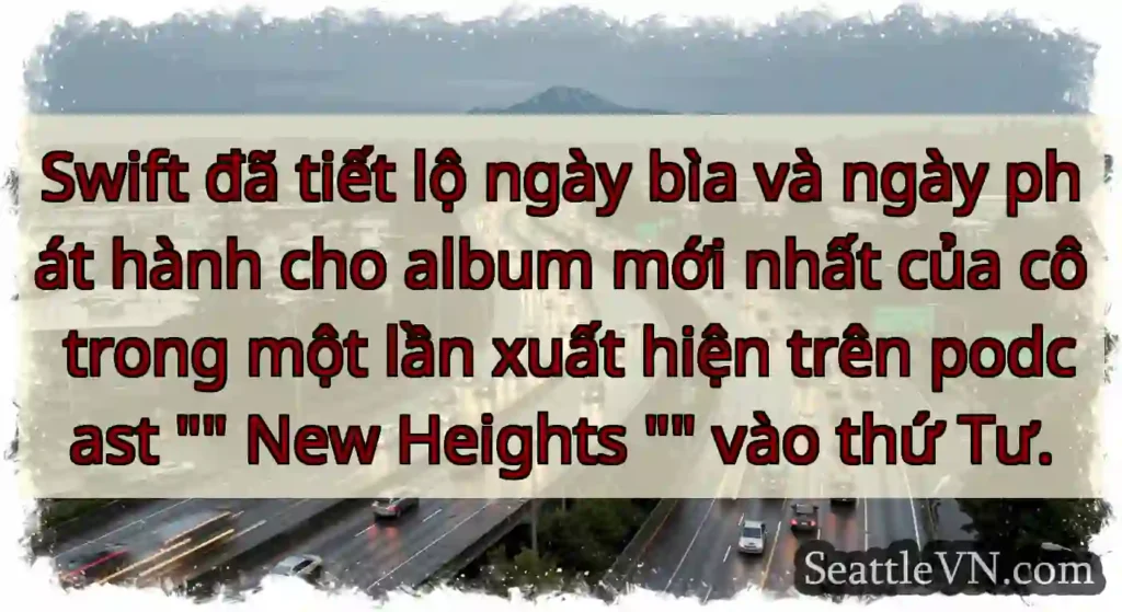 Swift đã tiết lộ ngày bìa và ngày phát hành cho