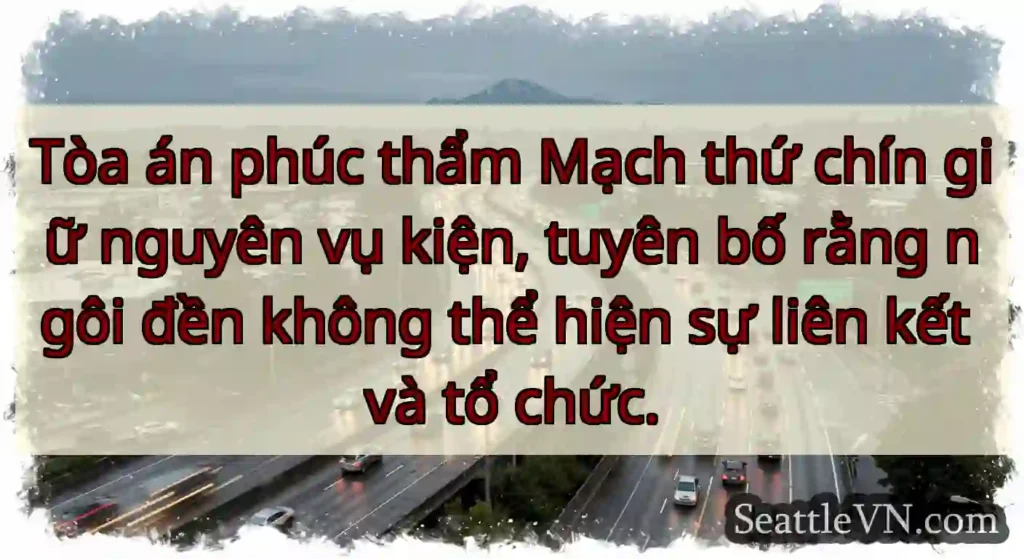 Tòa án phúc thẩm Mạch thứ chín giữ nguyên vụ
