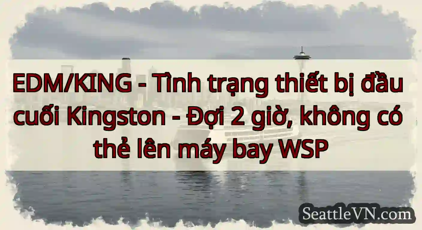 EDM/KING - Tình trạng thiết bị đầu cuối Kingston