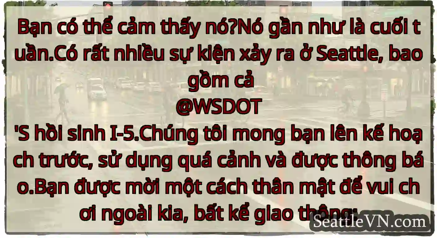 Bạn có thể cảm thấy nó?Nó gần như là cuối tuần.Có