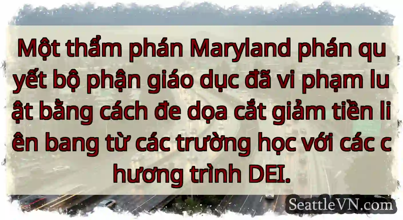 Một thẩm phán Maryland phán quyết bộ phận giáo