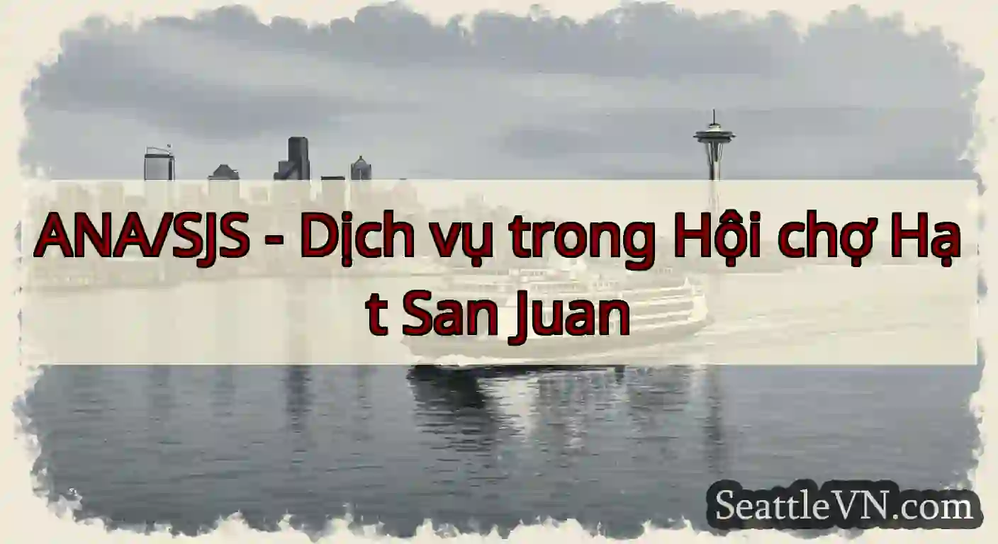 ANA/SJS - Dịch vụ trong Hội chợ Hạt San Juan