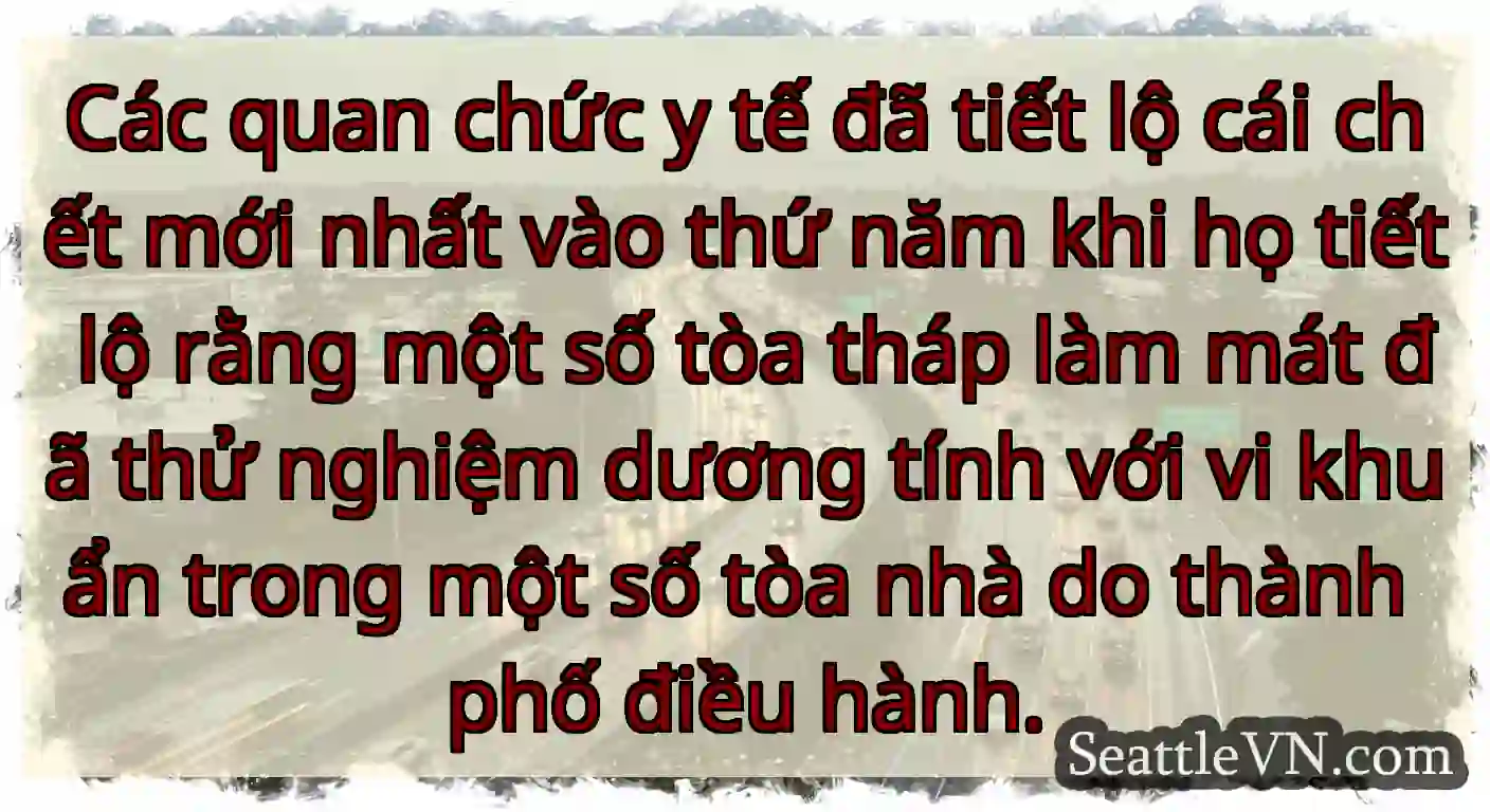 Các quan chức y tế đã tiết lộ cái chết mới nhất