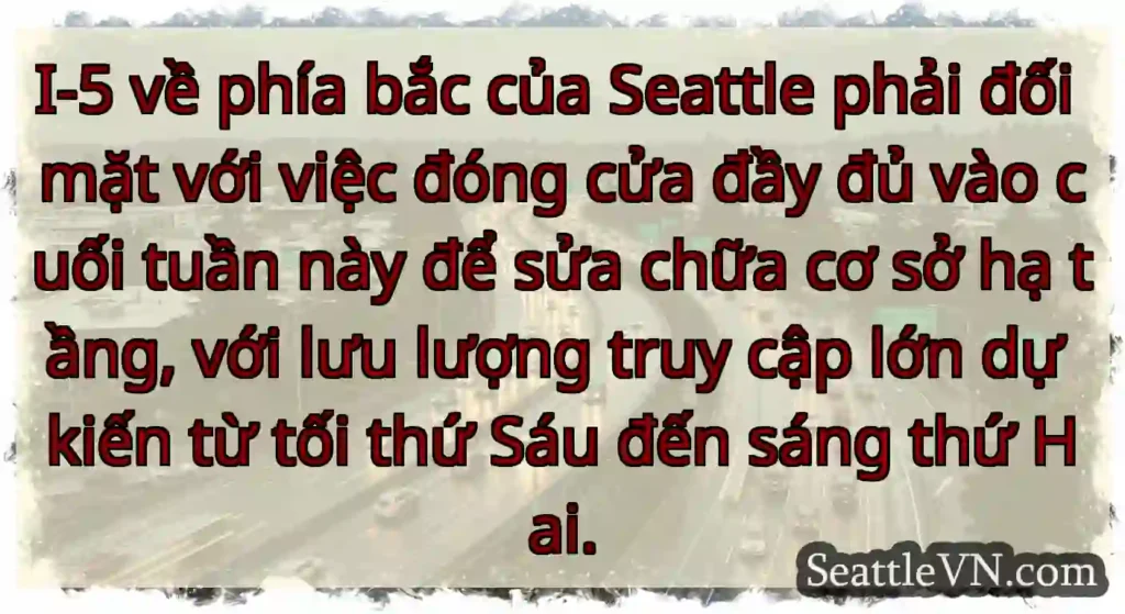 I-5 về phía bắc của Seattle phải đối mặt với việc