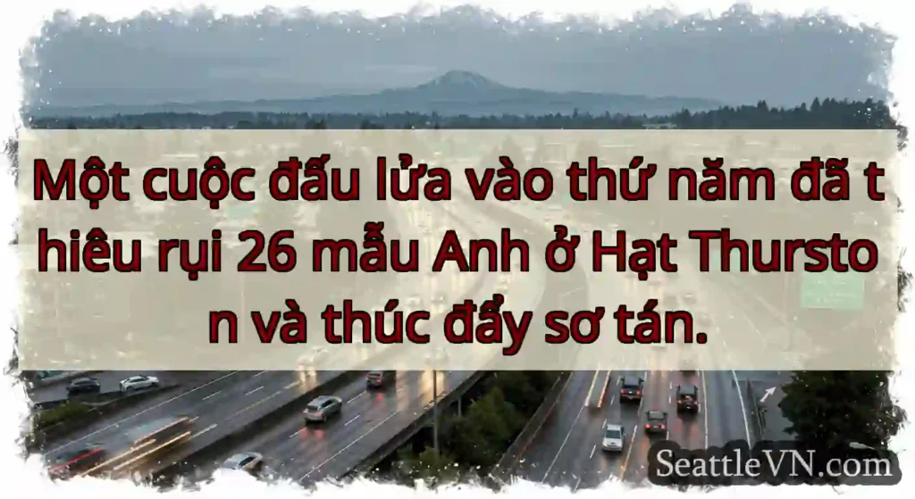 Một cuộc đấu lửa vào thứ năm đã thiêu rụi 26 mẫu