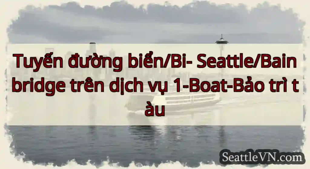 Tuyến đường biển/Bi- Seattle/Bainbridge trên dịch