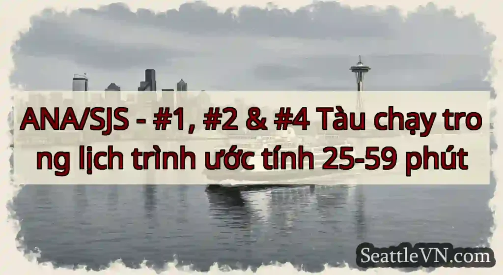ANA/SJS - #1, #2 & #4 Tàu chạy trong lịch trình