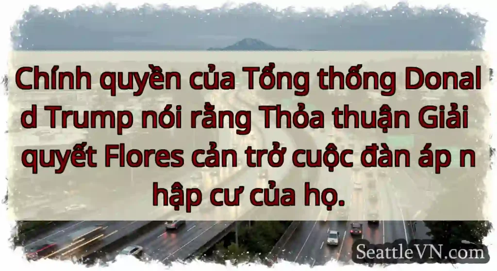 Chính quyền của Tổng thống Donald Trump nói rằng