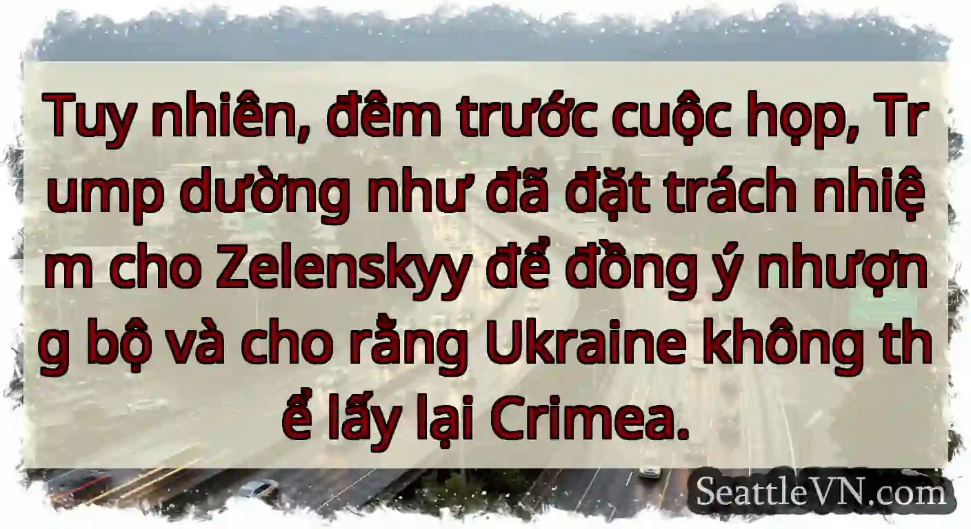 Tuy nhiên, đêm trước cuộc họp, Trump dường như đã