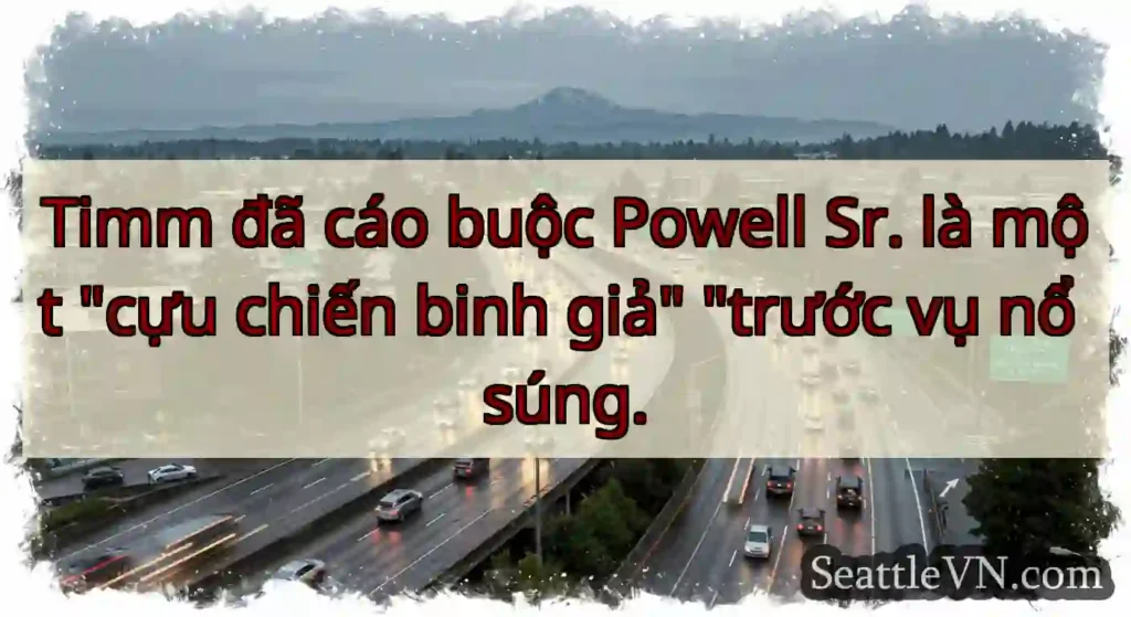 Timm đã cáo buộc Powell Sr. là một cựu chiến binh