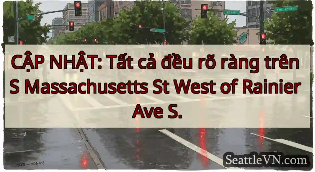 CẬP NHẬT: Tất cả đều rõ ràng trên S Massachusetts