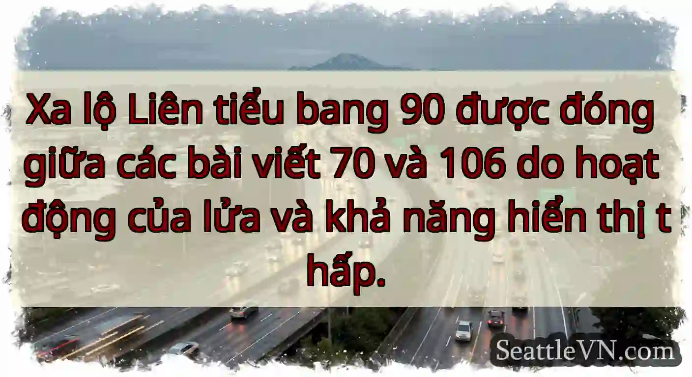 Xa lộ Liên tiểu bang 90 được đóng giữa các bài