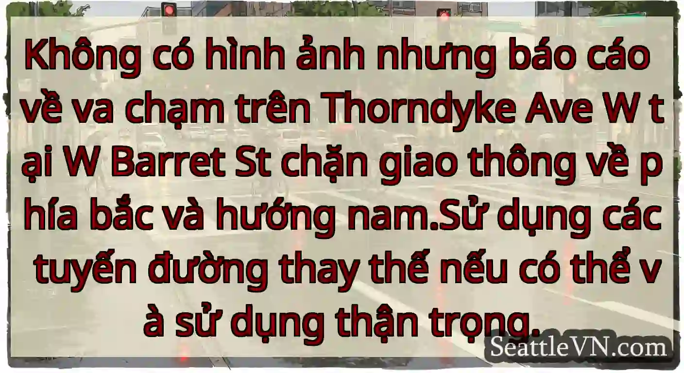 Không có hình ảnh nhưng báo cáo về va chạm trên