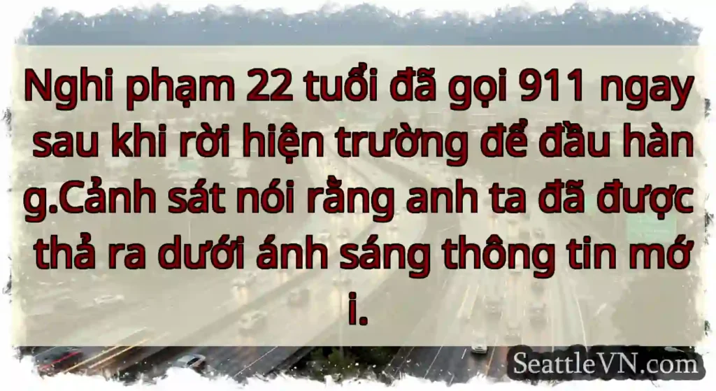 Nghi phạm 22 tuổi đã gọi 911 ngay sau khi rời