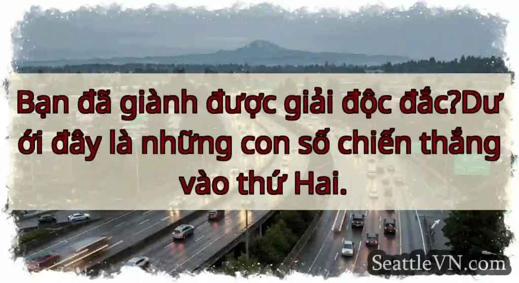 Bạn đã giành được giải độc đắc?Dưới đây là những