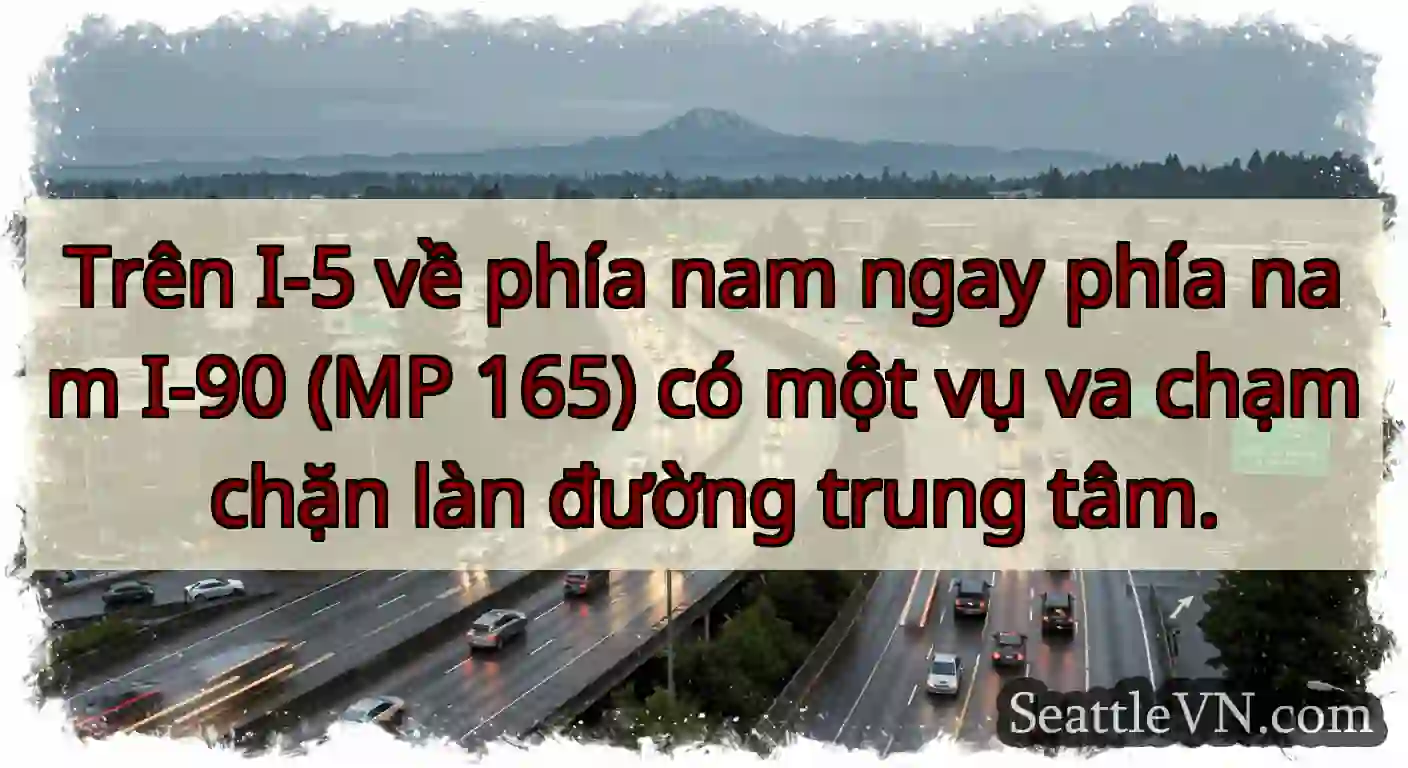 Trên I-5 về phía nam ngay phía nam I-90 (MP 165)