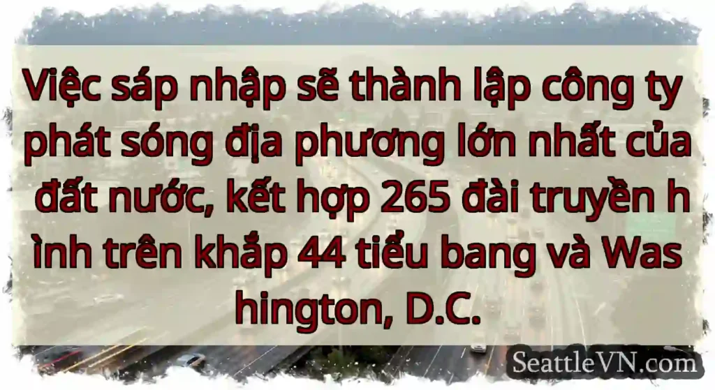 Việc sáp nhập sẽ thành lập công ty phát sóng địa