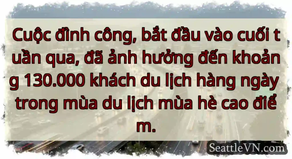 Cuộc đình công, bắt đầu vào cuối tuần qua, đã ảnh