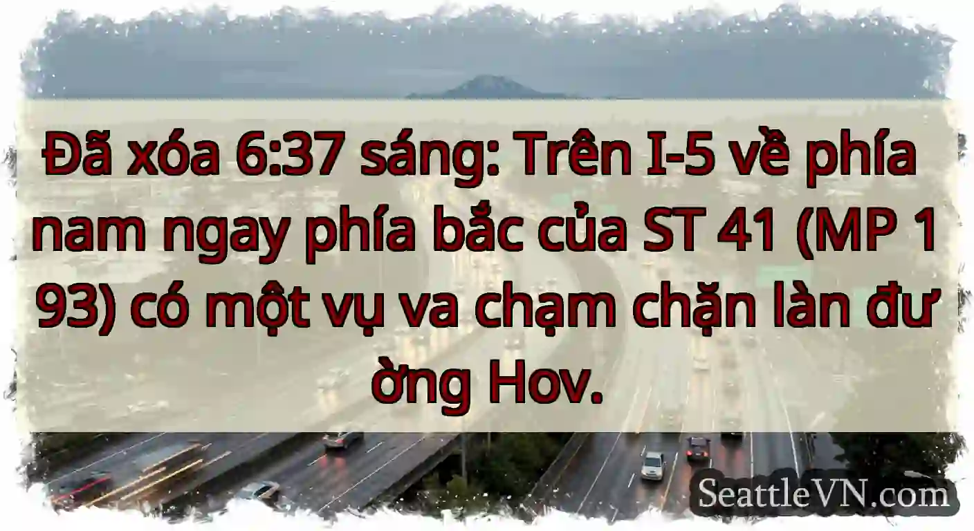 Đã xóa 6:37 sáng: Trên I-5 về phía nam ngay phía