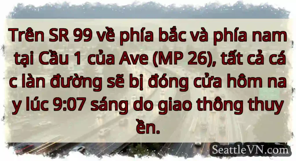 Trên SR 99 về phía bắc và phía nam tại Cầu 1 của