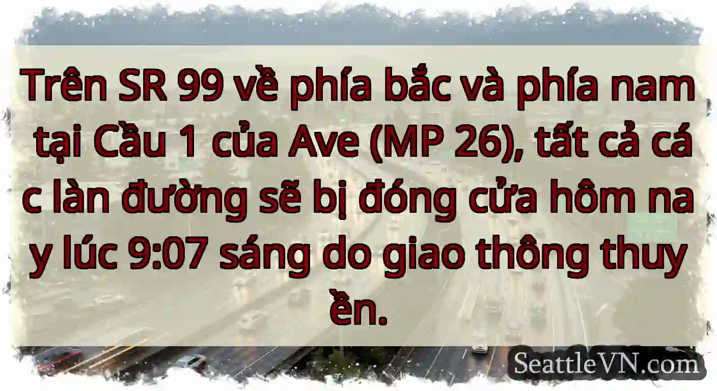 Trên SR 99 về phía bắc và phía nam tại Cầu 1 của
