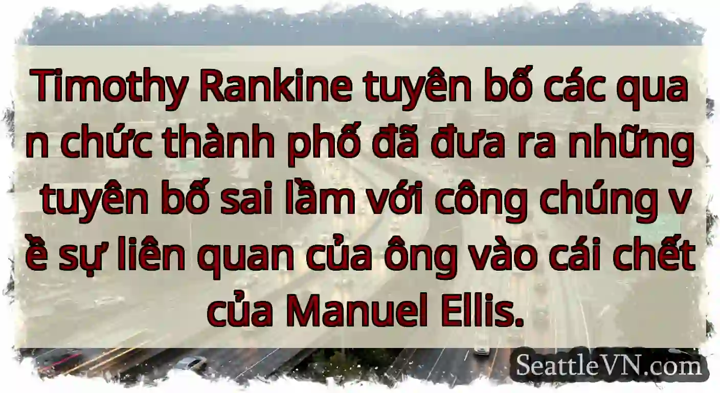 Timothy Rankine tuyên bố các quan chức thành phố