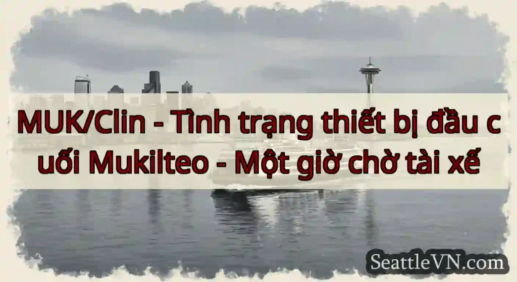 MUK/Clin - Tình trạng thiết bị đầu cuối Mukilteo