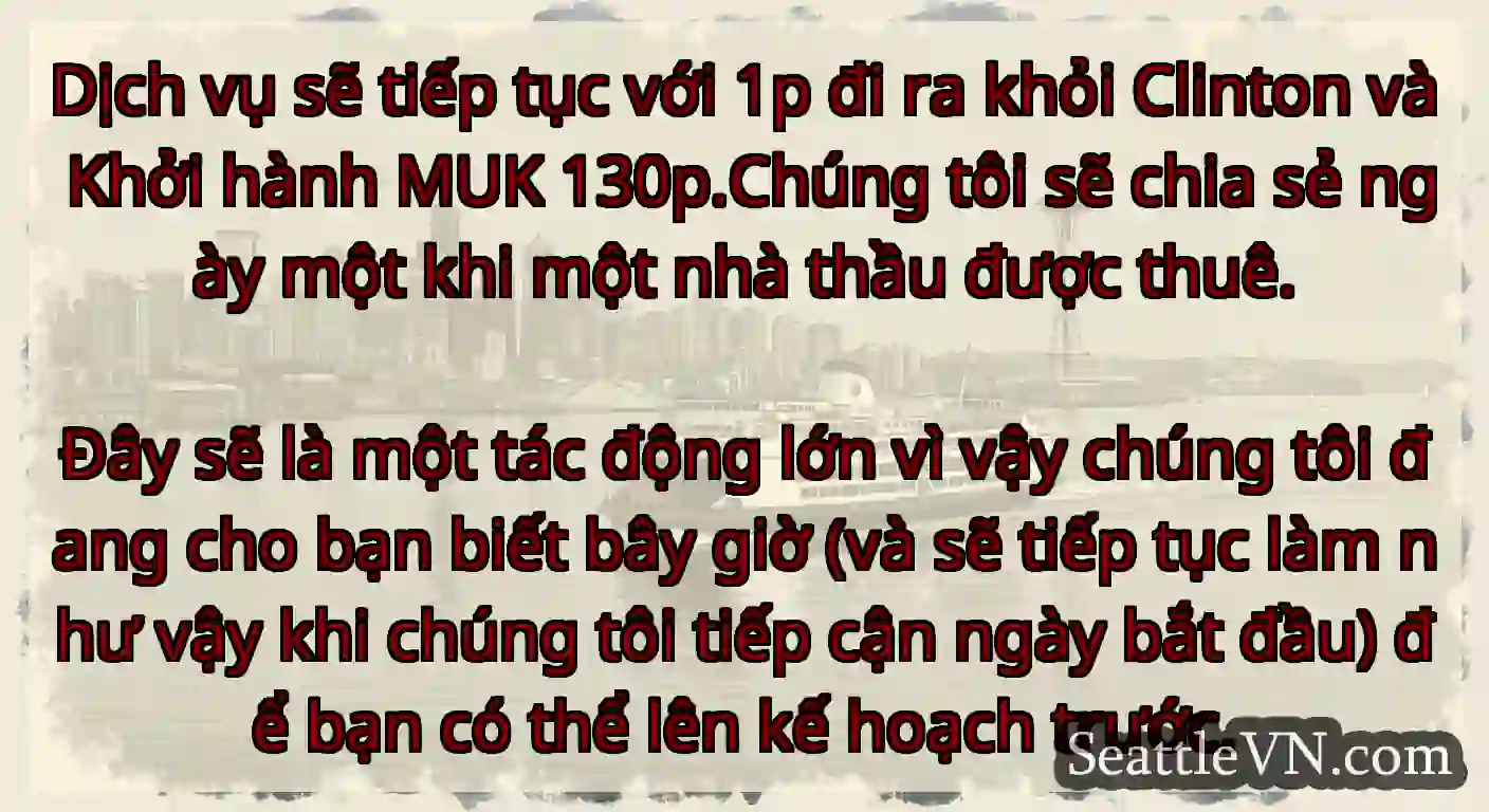 Dịch vụ sẽ tiếp tục với 1p đi ra khỏi Clinton và