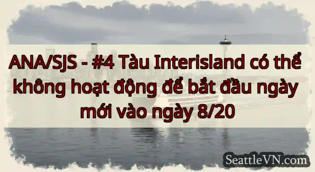 ANA/SJS - #4 Tàu Interisland có thể không hoạt