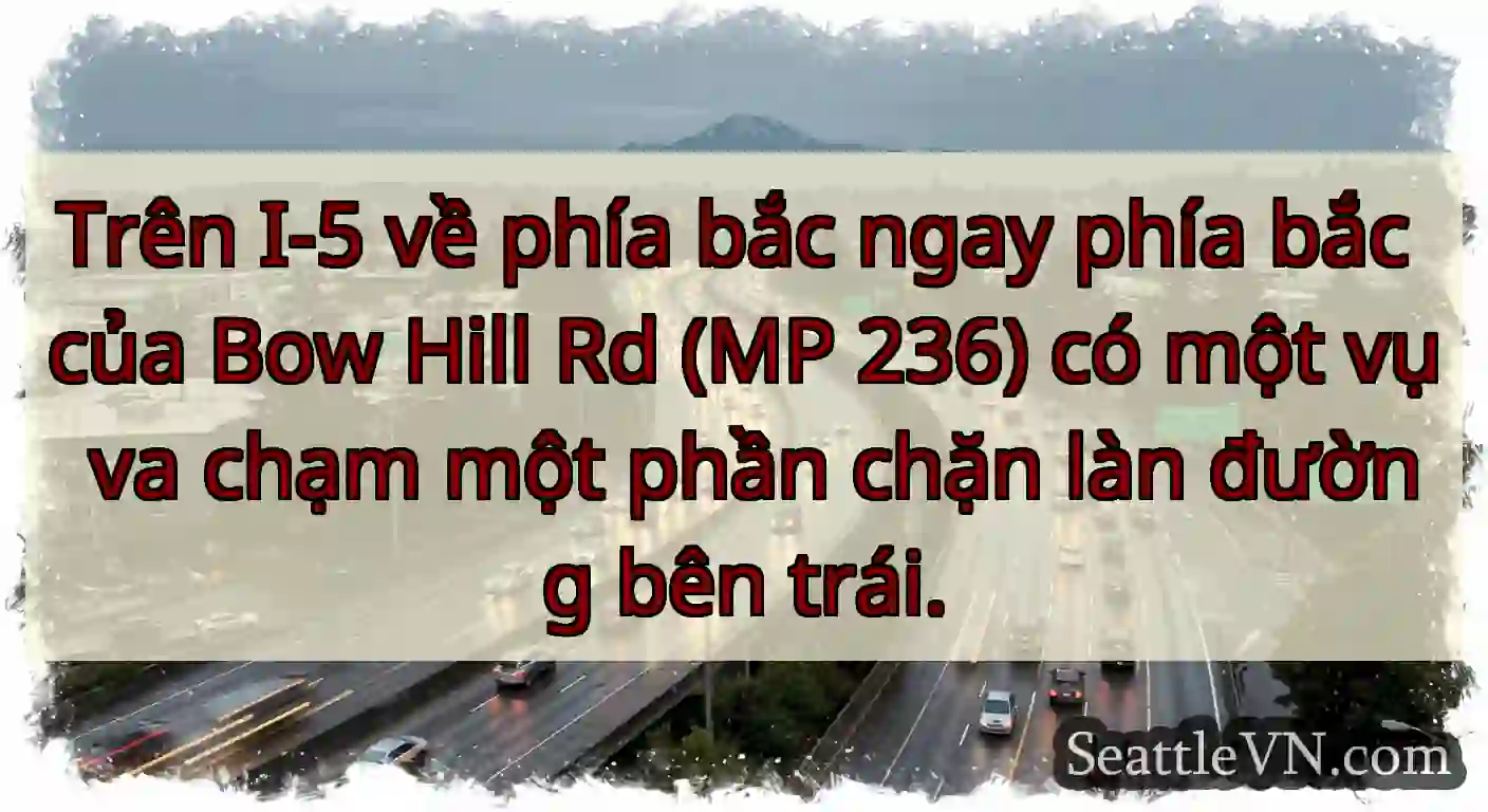 Trên I-5 về phía bắc ngay phía bắc của Bow Hill