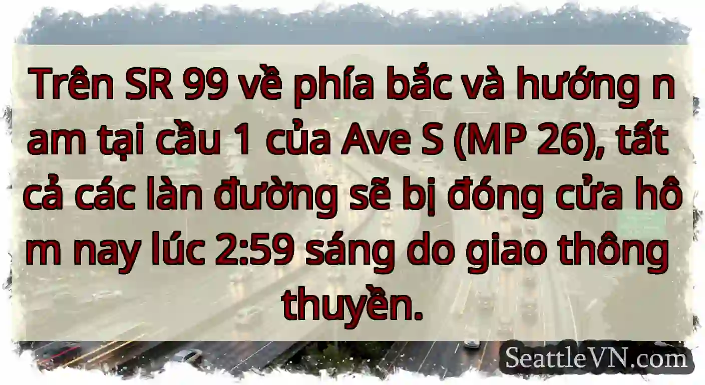 Trên SR 99 về phía bắc và hướng nam tại cầu 1 của