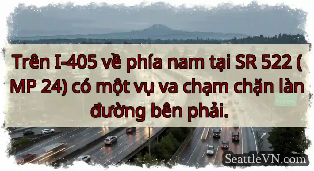 Trên I-405 về phía nam tại SR 522 (MP 24) có một