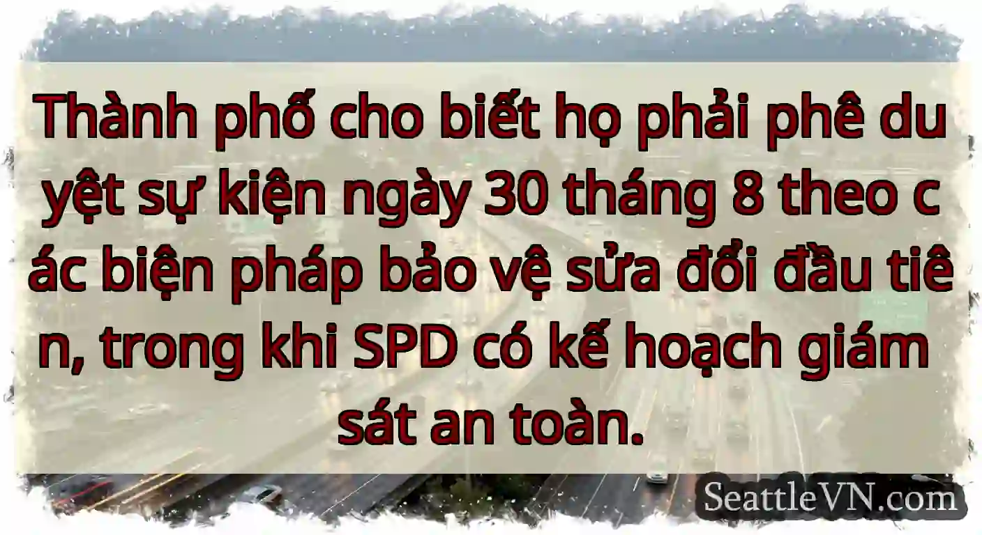 Thành phố cho biết họ phải phê duyệt sự kiện ngày