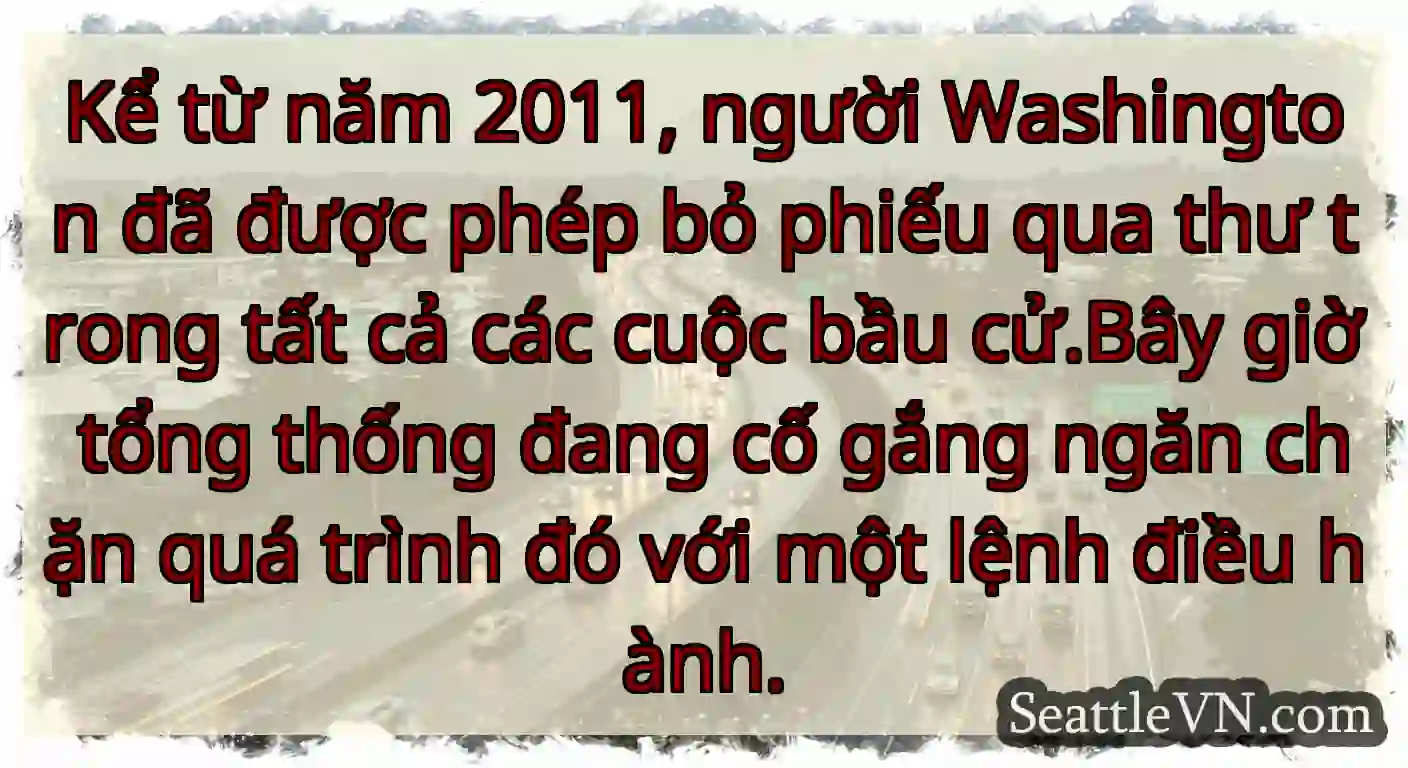 Kể từ năm 2011, người Washington đã được phép bỏ