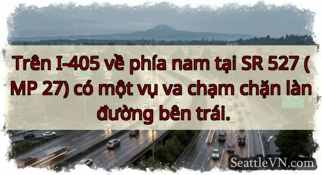 Trên I-405 về phía nam tại SR 527 (MP 27) có một