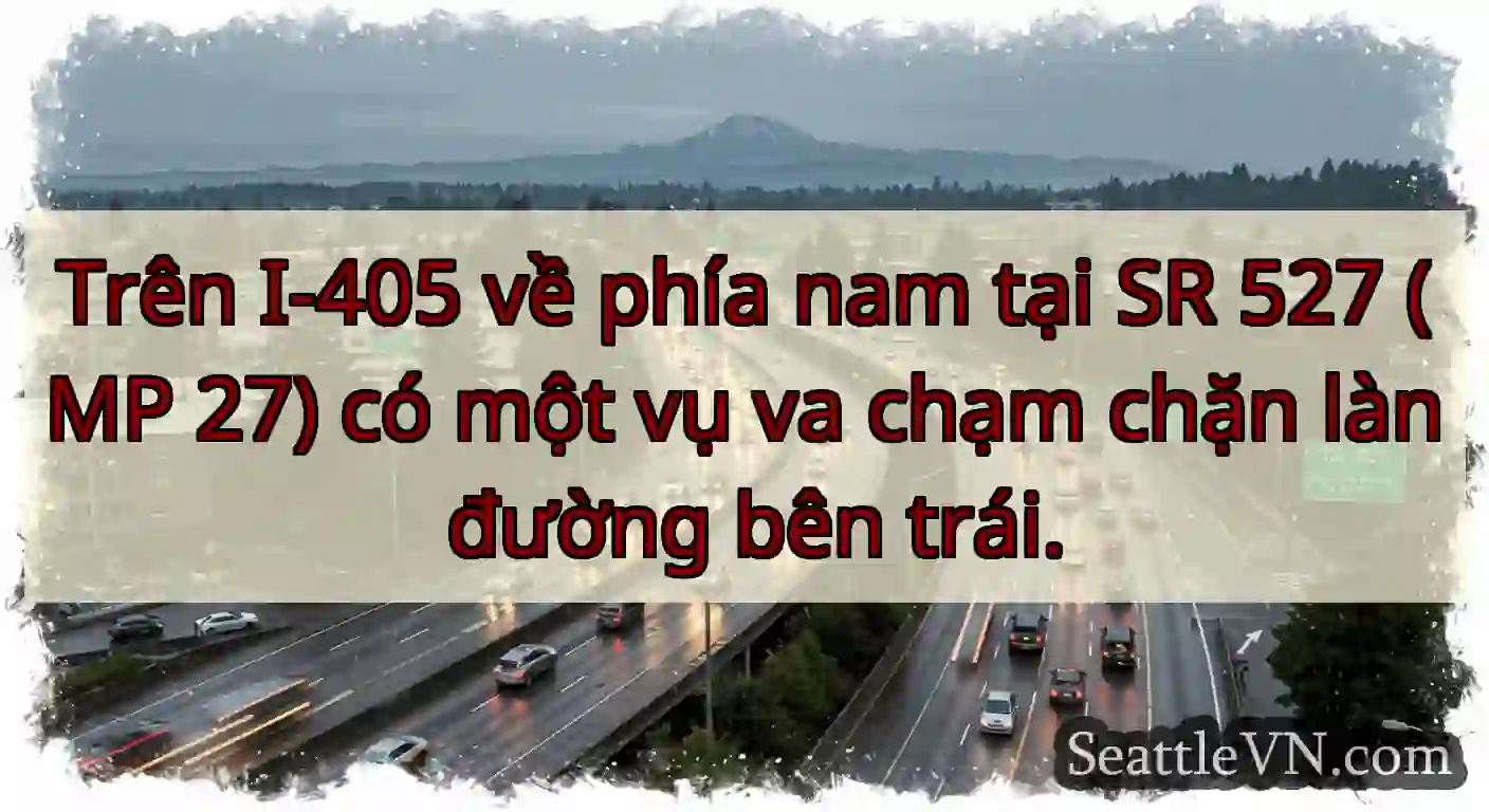Trên I-405 về phía nam tại SR 527 (MP 27) có một