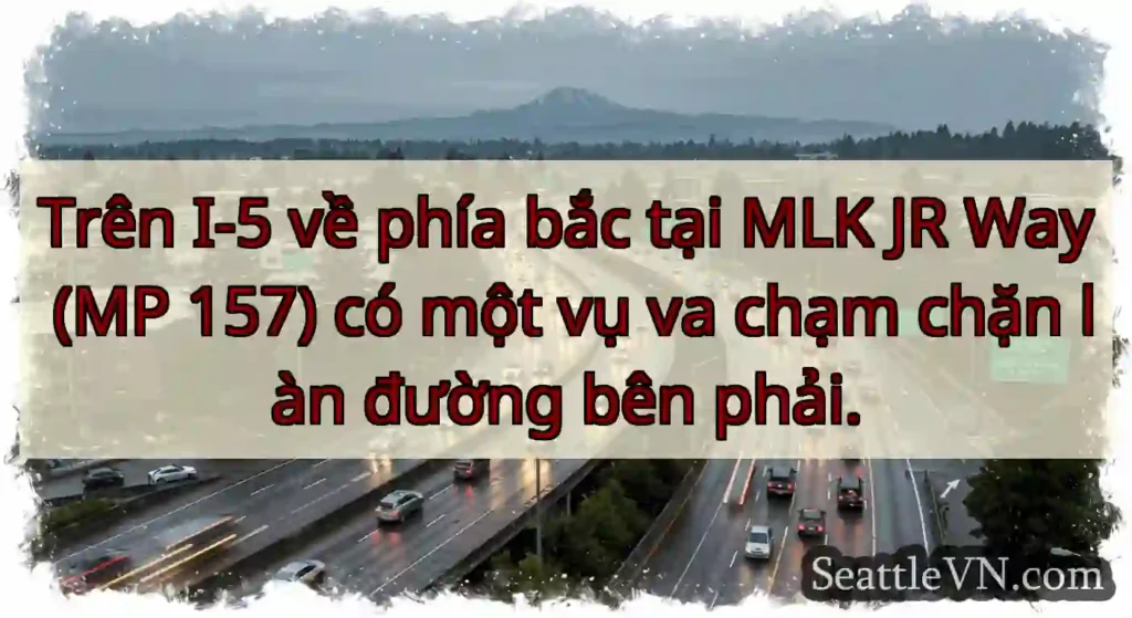 Trên I-5 về phía bắc tại MLK JR Way (MP 157) có