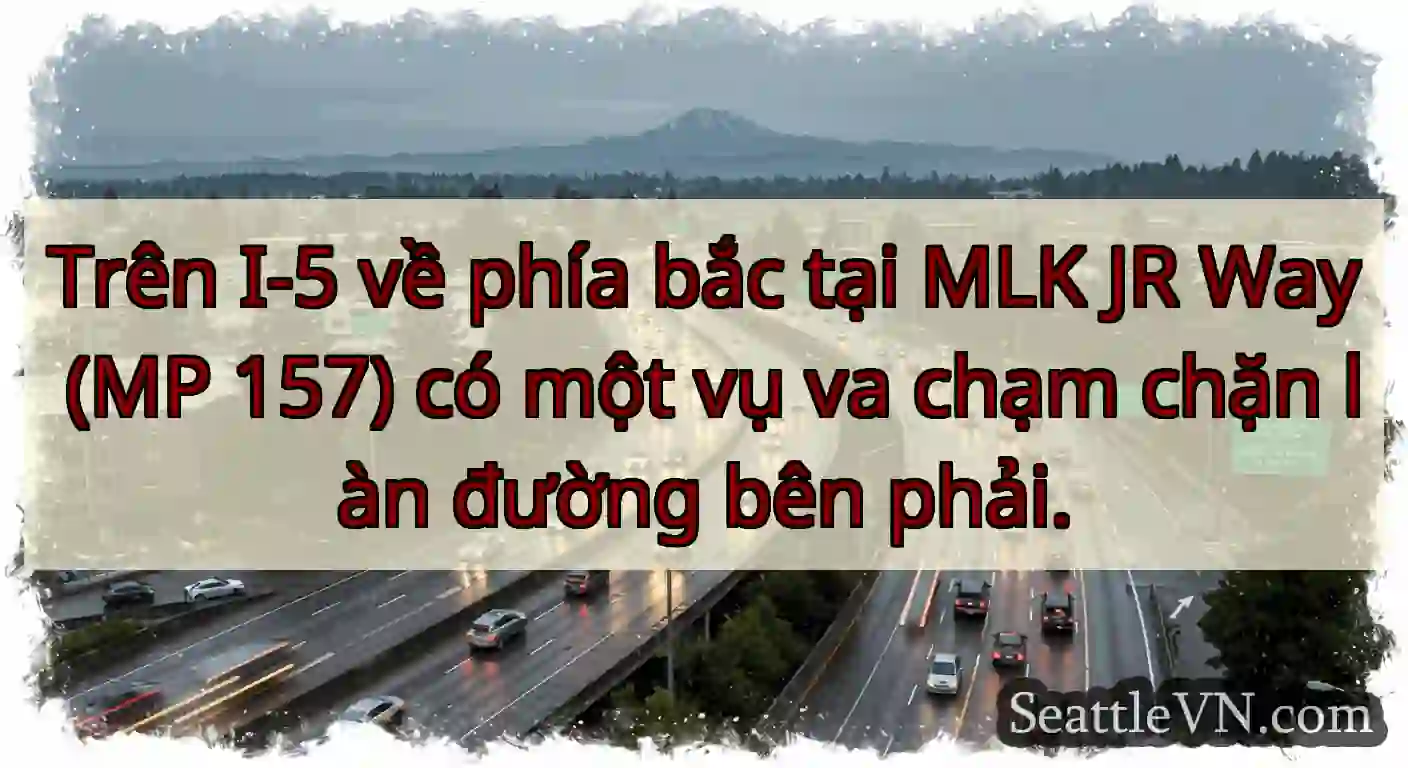 Trên I-5 về phía bắc tại MLK JR Way (MP 157) có